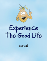 Experience the Good Life Manual